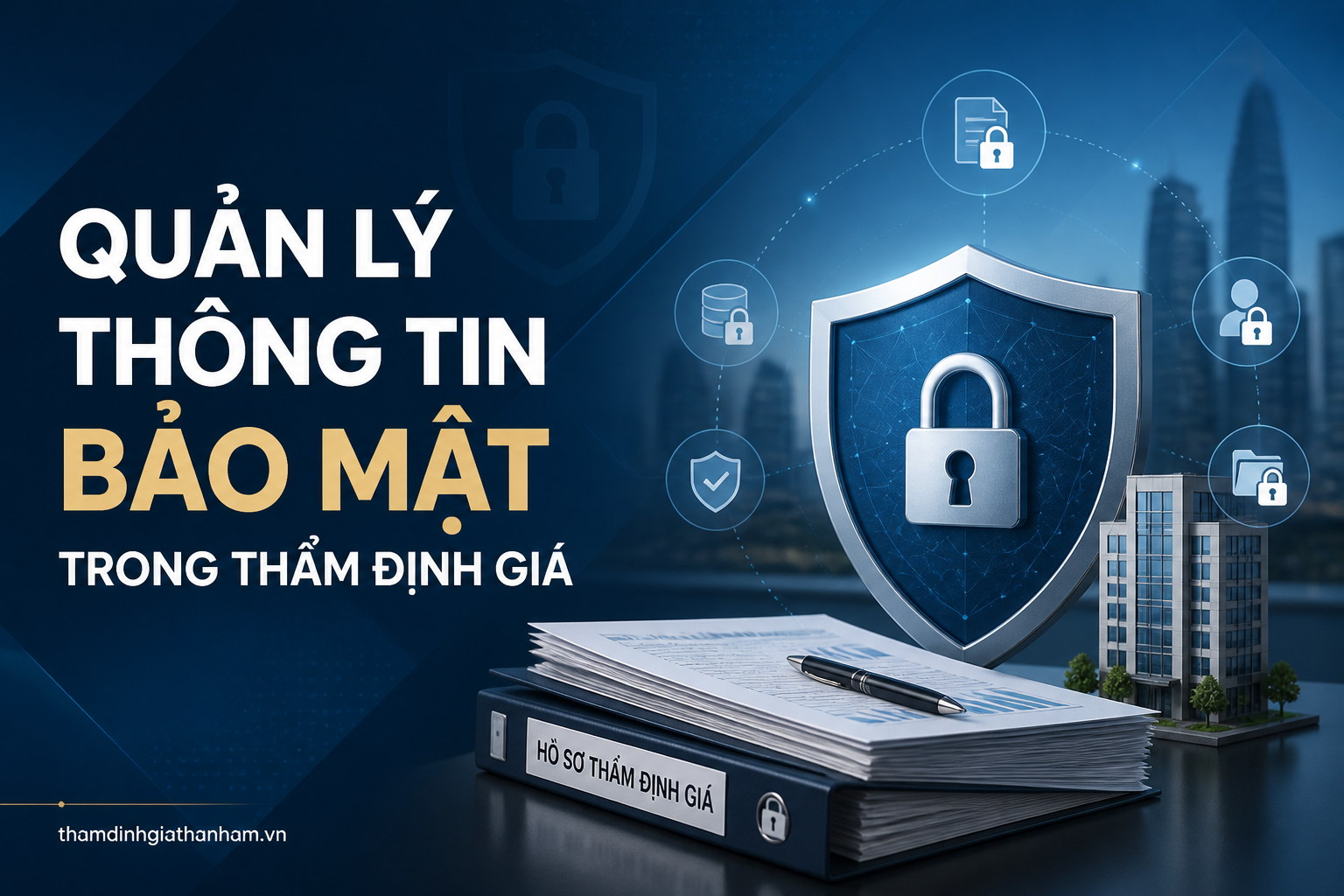 Quản Lý Thông Tin Bảo Mật Trong Thẩm Định Giá
